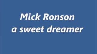 Mick Ronson a sweet dreamer