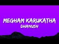 Megham Karukatha - Lyrics | Thiruchitrambalam | Dhanush | Anirudh