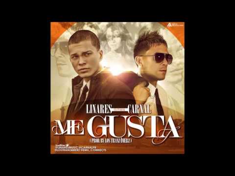Carnal Feat. Linares El Elegido | Me Gusta (Prod. By Los Tranz4merz)