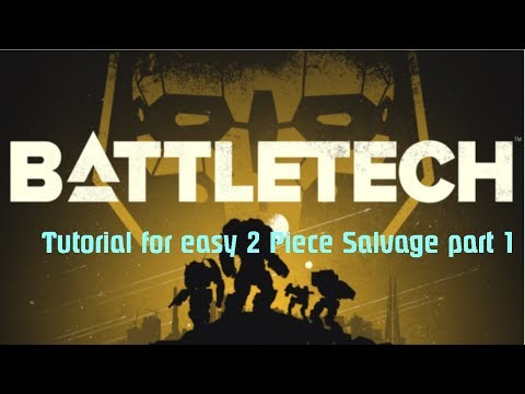 Battletech Tutorial easy salvage - Legging - Part 1 LRM boat