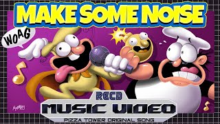 MAKE SOME NOISE by RecD - Pizza Tower The Noise FAN SONG WITH LYRICS