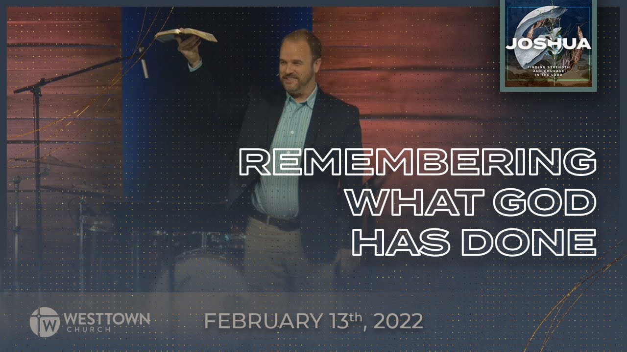 Remembering What God Has Done Westtown Church