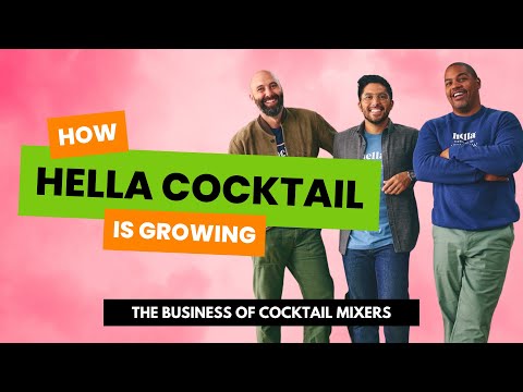 The Business of Cocktail Mixers - How Hella Cocktails is Growing (#221)