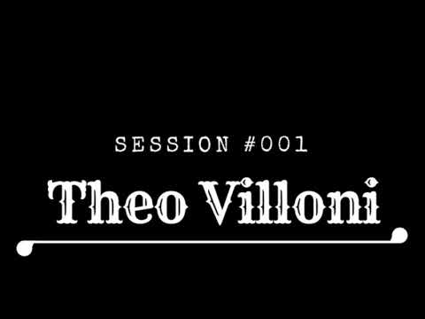 Theo Villoni Session #001