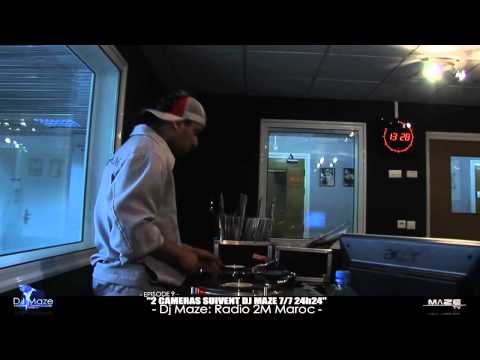 DJ MAZE EP 9: DJ MAZE RADIO 2M MAROC