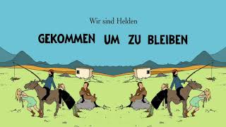 Wir sind Helden - Gekommen um zu bleiben (Demo)