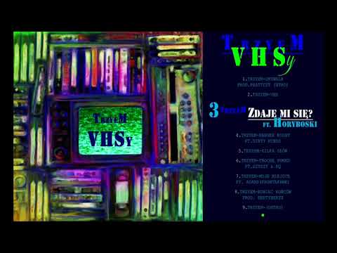 03.TrzyeM-Zdaje Mi Się? ft.HoryBoski