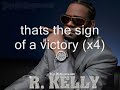 R Kelly Sign Of A Victory Official Video Lyrics