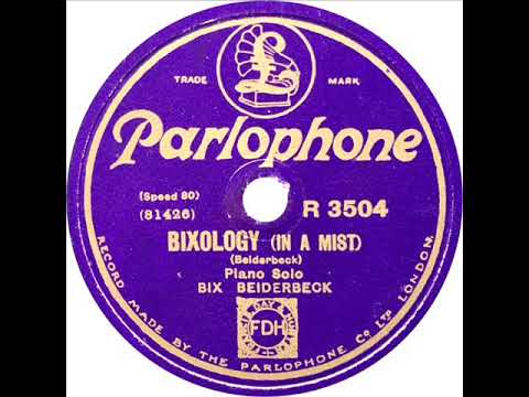 Bix Beiderbeck - Bixology (In A Mist)