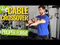 How To Properly Do Cable Crossovers - Proper Form, Sets, Reps & Routine