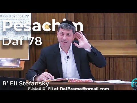Daf Yomi Pesachim Daf 78 by R’ Eli Stefansky
