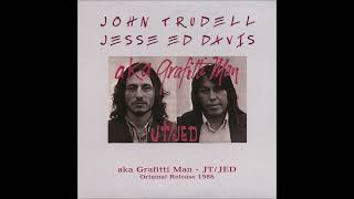 John Trudell and Jesse Ed Davis - He Said She Said