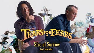 Tears for Fears - Size of Sorrow (Instrumental)