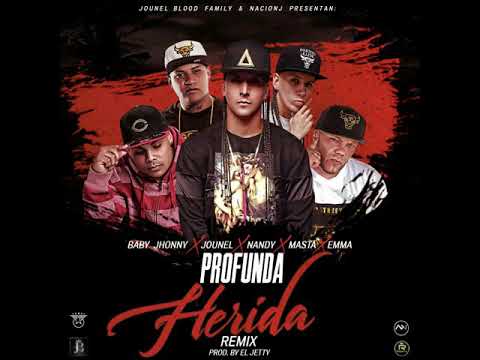 Jounel ft Baby Johnny . Emma . Masta . Nandy - Profunda Herida (Official Remix)