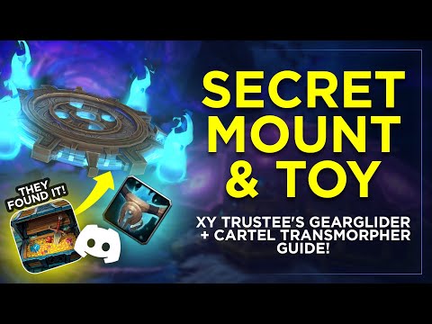 SECRET Mount & Toy — Xy Trustee’s Gearglider + Cartel Transmorpher WoW Guide