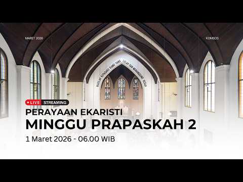 MISA MINGGU PRAPASKAH 2 | Minggu, 1 Maret 2026 - 06.00 WIB | Gereja Katedral St. Petrus Bandung