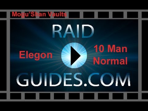 Raid Guides Dot Com: Moghu'Shan Vaults - Elegon 10 Man Normal
