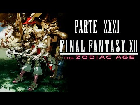FINAL FANTASY XII The Zodiac age | Parte 31 - Escorias (Mentalis y Rhesus)