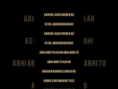 Abhi Na Jao Chhod Kar (Lyrics)💜...#mohammedrafi