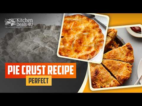 Perfect Pie Crust Recipe: The SECRET to Bakery-Level Flakiness REVEALED 🥧 | Kitchen Deals 4U