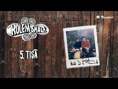 Kolem Skal! - 5. TISÁ | Hanibal.cz