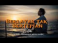 Berlayar Tak Bertepian Ella Vortexia Progressive Metal Version