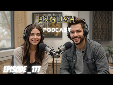 Learning English With Podcast Conversation Episode 177 | #englishpodcast