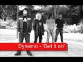 Dynamo 5 - Get it On