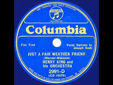 1934 Henry King - Just A Fair Weather Friend (Joe Sudy, vocal)