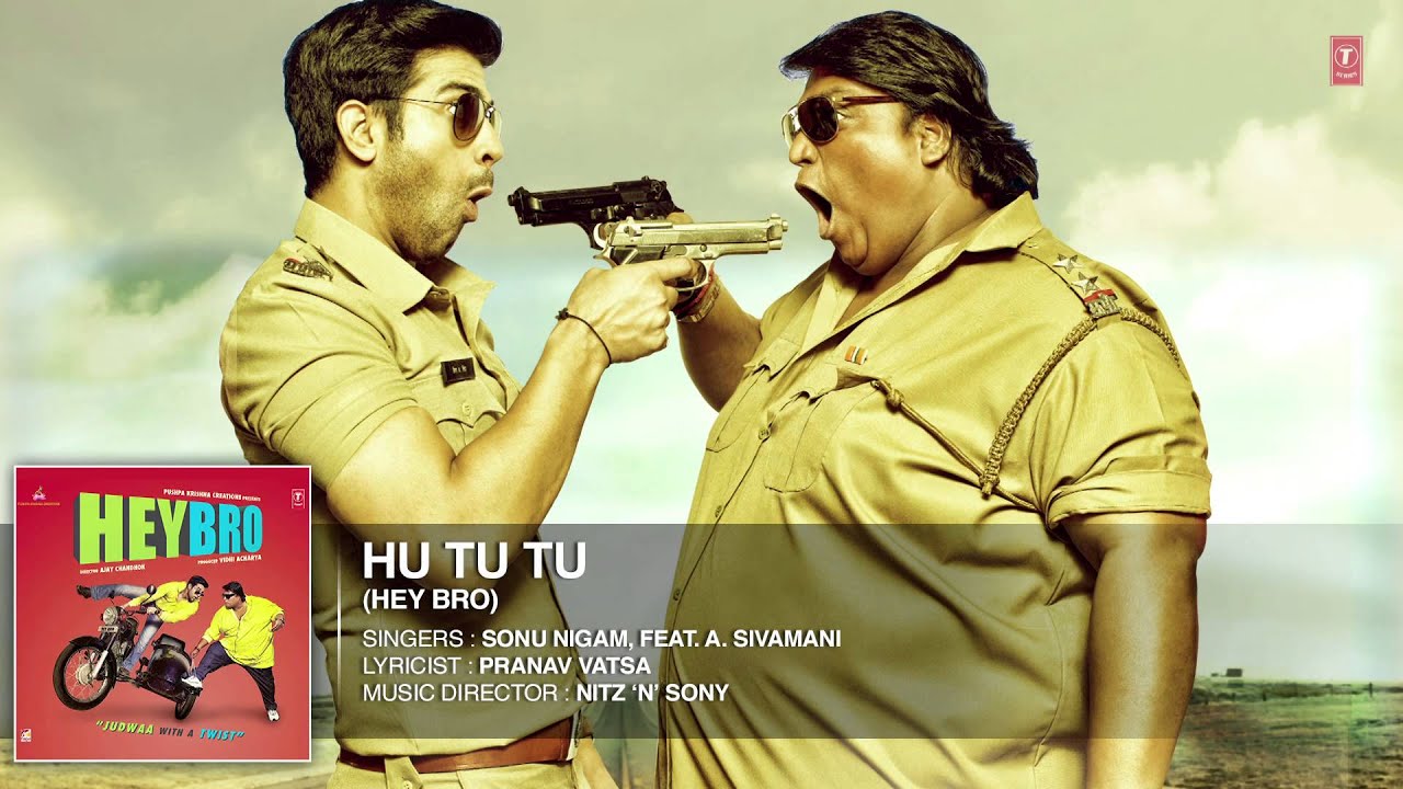 Hu Tu Tu Lyrics  | Hey Bro | Ganesh Acharya, Maninder | A. Sivamani, Sonu Nigam | Nitiz N Sony