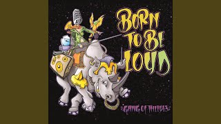 Born to Be Loud