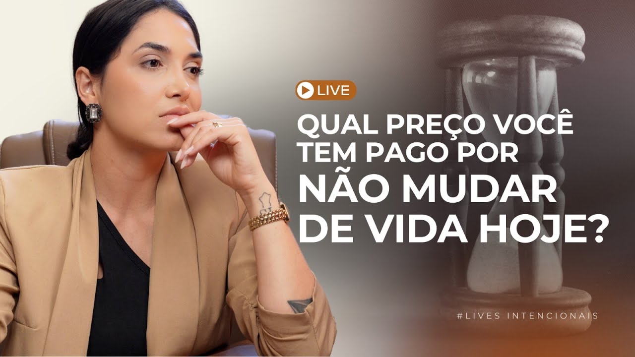 #LIVE: Qual o preço você tem pago por não mudar sua vida hoje? SEGUNDAS INTENCIONAIS 🎯☕️