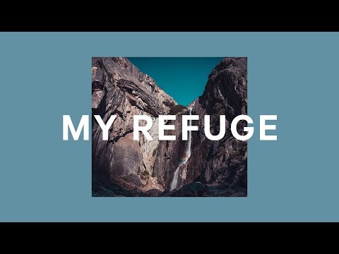My Refuge - Rivers & Robots (Official Lyric Video)