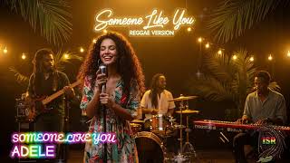 Download lagu SOMEONE LIKE YOU - ADELE || Island Soul Reggae (ISR) || REGGAE COVER mp3 Download lagu SOMEONE LIKE YOU - ADELE || Island Soul Reggae (ISR) || REGGAE COVER mp3