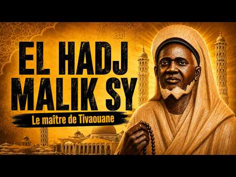 L'Histoire de El Hadji Maodo Malick Sy - Documentaire Complet