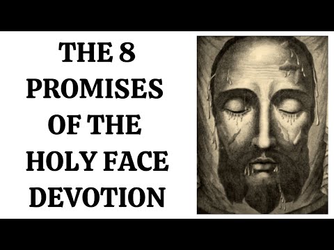 The 8 Promises of Jesus to Devotees of his Holy Face