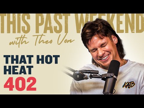 That Hot Heat | This Past Weekend w/ Theo Von #402 video thumbnail