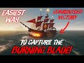 EASIEST WAY TO CAPTURE THE BURNING BLADE Guaranteed Victory Every Time