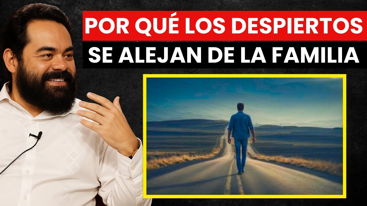 ¿Por qué los DESPIERTOS se ALEJAN de la FAMILIA? – Jacobo Grinberg