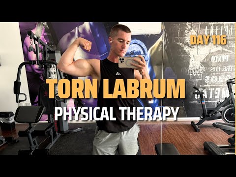 TORN LABRUM PHYSICAL THERAPY | DAY 116