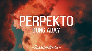Perpekto | Dong Abay | Lyric Video #JessCentavos #Perpekto #Dong_Abay
