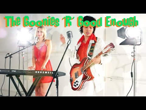 The Goonies 'R' Good Enough Cyndi Lauper Cover