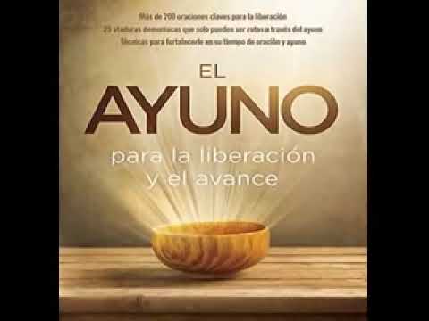 El Ayuno Para La Liberación Y El Avance | John Eckhardt | Audiolibro