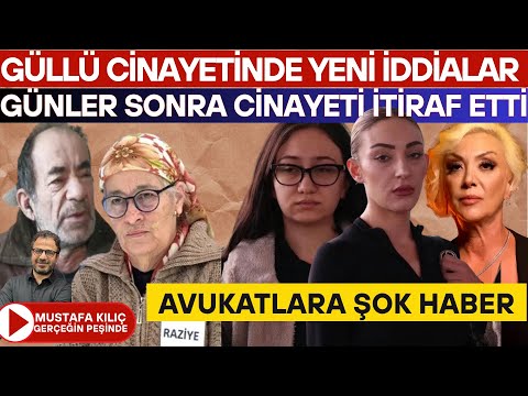GÜLLÜ CİNAYETİNDE ŞOK İDDİA! GÜNLER SONRA CİNAYETİ İTİRAF ETTİ! FENOMEN AVUKATLARA KÖTÜ HABER