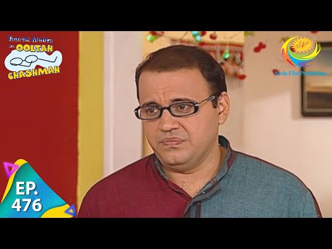 Taarak Mehta Ka Ooltah Chashmah - Episode 476 - Full Episode
