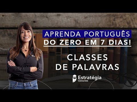 Semana Especial Aprenda Português do Zero em 7 dias!  Classes de Palavras - Prof. Adriana Figueiredo