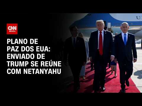 Enviado de Trump se reúne com Netanyahu para discutir plano para Gaza  | LIVE CNN