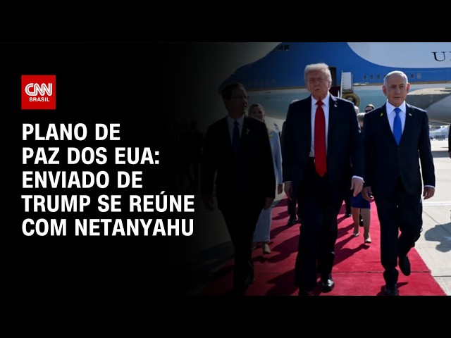 Enviado de Trump se reúne com Netanyahu para discutir plano para Gaza  | LIVE CNN