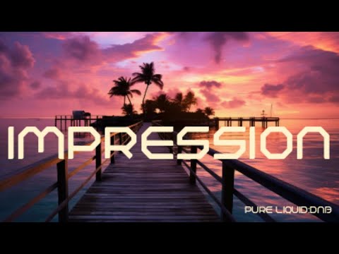 Liquid Drum And Bass Guest Mix (Impression) No:328