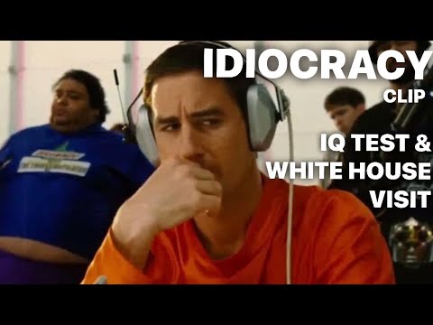 IQ Test and White House Visit / IDIOCRACY